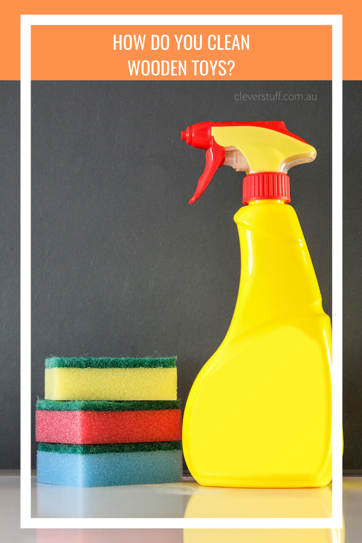 How to clean wooden toys? - CleverStuff